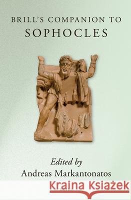 Brill's Companion to Sophocles Andreas Markantonatos Markantonatos 9789004184923 Brill Academic Publishers