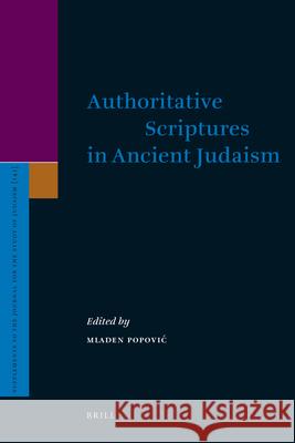 Authoritative Scriptures in Ancient Judaism Mladen Popovic   9789004185302 Brill