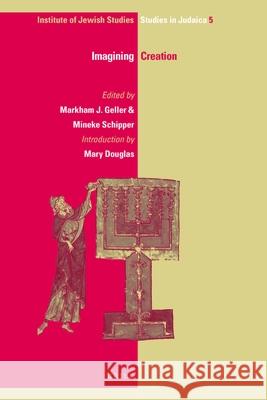 Imagining Creation (Paperback) Markham J. Geller Mineke Schipper 9789004186231 Brill Academic Publishers