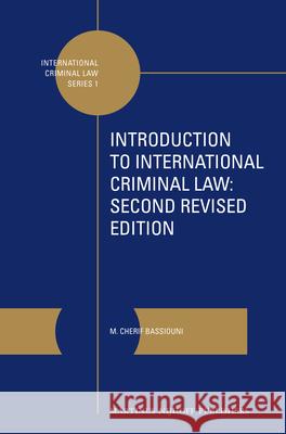 Introduction to International Criminal Law M. Cherif Bassiouni 9789004186446
