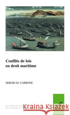 Conflits de Lois En Droit Maritime Sergio M. Carbone   9789004186880 Brill