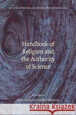 Handbook of Religion and the Authority of Science Esther-Miriam Wagner 9789004187917 Brill Academic Publishers