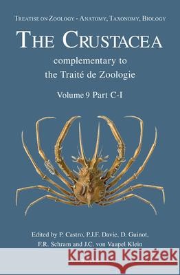 Treatise on Zoology - Anatomy, Taxonomy, Biology. The Crustacea, Volume 9 Part C (2 vols): Brachyura Peter Castro, Peter Davie, Danièle Guinot, Frederick Schram, Carel Vaupel Klein 9789004188730