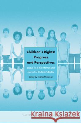 Children's Rights: Progress and Perspectives: Essays from the International Journal of Children's Rights Raanan Rein 9789004190498 Martinus Nijhoff Publishers / Brill Academic