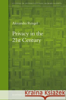 Privacy in the 21st Century Alexandra Rengel 9789004191129 Martinus Nijhoff Publishers / Brill Academic