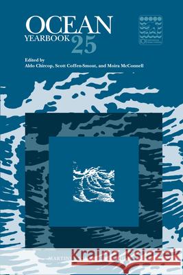 Ocean Yearbook 25 Chircop Aldo Coffen-Smout Scott McConnell Moira 9789004202979