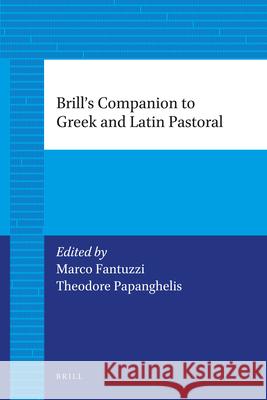 Brill's Companion to Greek and Latin Pastoral John D. Roth James M. Stayer 9789004205871