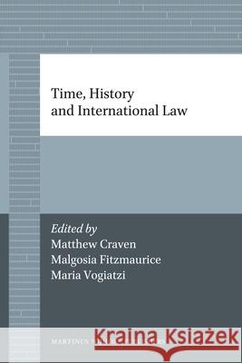 Time, History and International Law Ian Morris Barry Powell 9789004206779 Martinus Nijhoff Publishers / Brill Academic