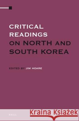 Critical Readings on North and South Korea (3 Vols. Set) J. E. Hoare 9789004208759 Brill Academic Publishers