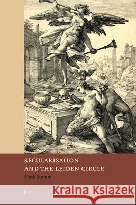 Secularisation and the Leiden Circle Mark Somos 9789004209558 Brill