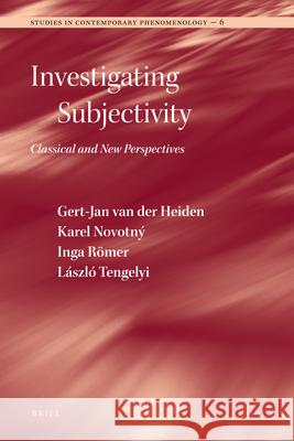 Investigating Subjectivity: Classical and New Perspectives Gert-Jan Va Karel Novotny Inga R 9789004211599 Brill Academic Publishers