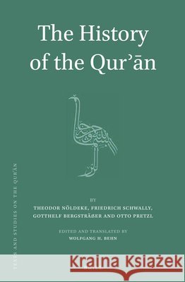 The History of the Qurʾān: By Theodor Nöldeke Nöldeke 9789004212343 Brill Academic Publishers