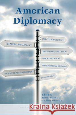 American Diplomacy Paul Sharp Geoffrey Wiseman 9789004214156