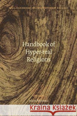 Handbook of Hyper-Real Religions Adam Possamai 9789004218819 Brill Academic Publishers