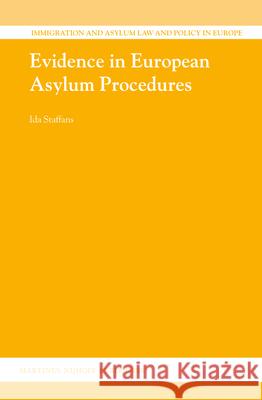 Evidence in European Asylum Procedures  9789004219960 Martinus Nijhoff Publishers