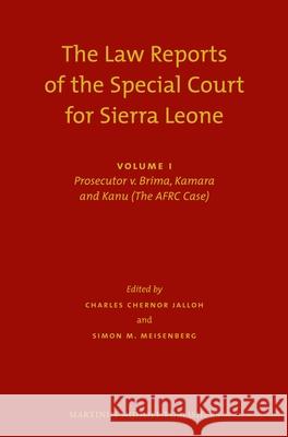Law Reports of the Special Court for Sierra Leone (SET) Charles Chernor Jalloh, Simon Meisenberg 9789004221611 Brill (JL)