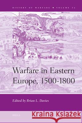 Warfare in Eastern Europe, 1500-1800 Brian Davies 9789004221963