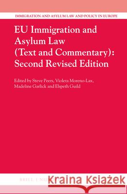 Eu Immigration and Asylum Law (3 Vols.): Second Revised Edition Peers 9789004222304 Brill - Nijhoff