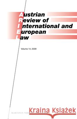 Austrian Review of International and European Law, Volume 14 (2009) Gerhard Loibl, Stephan Wittich 9789004223431