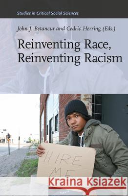 Reinventing Race, Reinventing Racism John J. Betancur, Cedric Herring 9789004227507