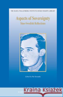 Aspects of Sovereignty: Sino-Swedish Reflections Per Sevastik 9789004232662 Martinus Nijhoff Publishers / Brill Academic