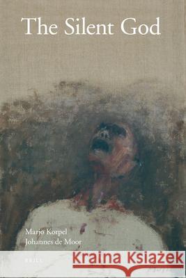 The Silent God  9789004232990 Brill Academic Publishers