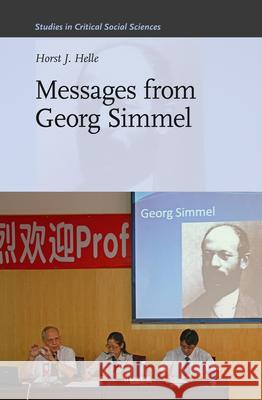 Messages from Georg Simmel Horst Jürgen Helle 9789004233683