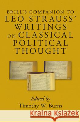 Brill's Companion to Leo Strauss' Writings on Classical Political Thought Timothy W. Burns 9789004243354