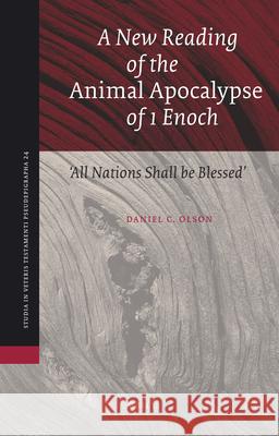 A New Reading of the Animal Apocalypse of 1 Enoch: 