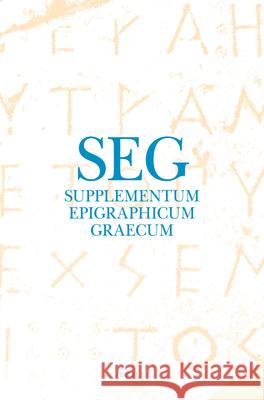 Supplementum Epigraphicum Graecum, Volume LIX (2009) Angelos Chaniotis Thomas Corsten R. S. Stroud 9789004247765