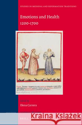 Emotions and Health, 1200-1700 Elena Carrera 9789004250826 Brill Academic Publishers