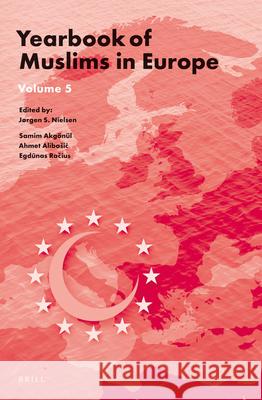 Yearbook of Muslims in Europe, Volume 5 Jorgen Nielsen   9789004254565
