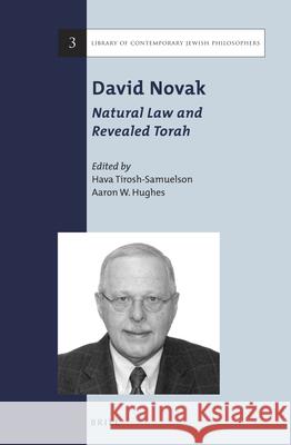 David Novak: Natural Law and Revealed Torah David Novak 9789004258204