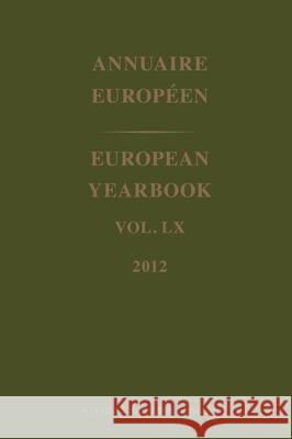 European Yearbook / Annuaire Européen, Volume 60 (2012) Council of Europe 9789004262058 Martinus Nijhoff Publishers / Brill Academic