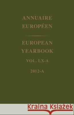 European Yearbook / Annuaire Européen, Volume 60a (2012) Council of Europe 9789004262065 Brill - Nijhoff