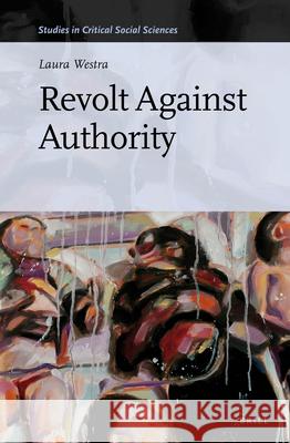 Revolt Against Authority Laura Westra 9789004268203 Brill