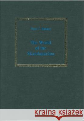 The World of the Skandapurāṇa Bakker 9789004270091