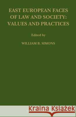 East European Faces of Law and Society: Values and Practices William B. Simons 9789004272576 Brill - Nijhoff