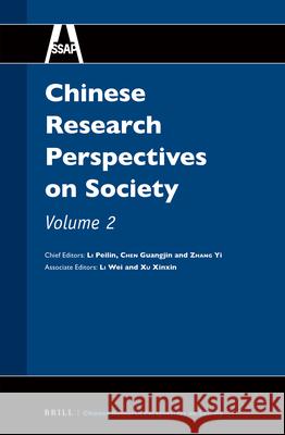 Chinese Research Perspectives on Society, Volume 2 Peilin LI, Guangjin CHEN, Yi ZHANG 9789004276529 Brill