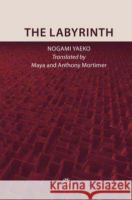 The Labyrinth Nogami Yaeko, Maya Mortimer, Anthony Mortimer 9789004277465