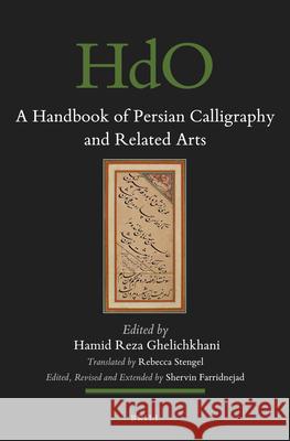 A Handbook of Persian Calligraphy and Related Arts Ghelichkhani, Hamid Reza 9789004277472 Brill Academic Publishers