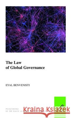 The Law of Global Governance Eyal Benvenisti 9789004279117 Martinus Nijhoff Publishers / Brill Academic