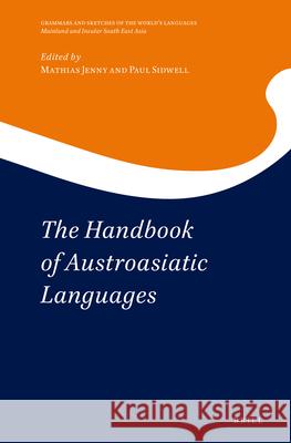 The Handbook of Austroasiatic Languages (2 vols) Mathias Jenny, Paul Sidwell 9789004282957