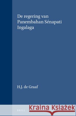de Regering Van Panembahan S?napati Ingalaga H. J. d 9789004285774 Brill