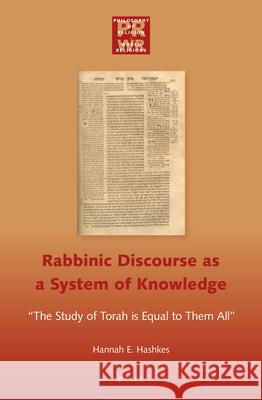 Rabbinic Discourse as a System of Knowledge: The Study of Torah Is Equal to Them All Hashkes 9789004290471 Brill Academic Publishers