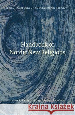 Handbook of Nordic New Religions James R. Lewis 9789004292444 Brill Academic Publishers