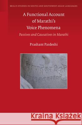 A Functional Account of Marathi's Voice Phenomena: Passives and Causatives in Marathi Prashant Pardeshi 9789004292512 Brill