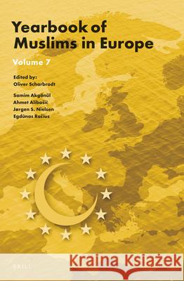 Yearbook of Muslims in Europe, Volume 7 Oliver Scharbrodt Samim Akgonul Ahmet Alib 9789004298897 Brill Academic Publishers