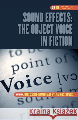 Sound Effects: The Object Voice in Fiction Jorge Sacido-Romero 9789004304383