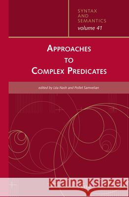 Approaches to Complex Predicates Léa Nash, Pollet Samvelian 9789004306981 Brill